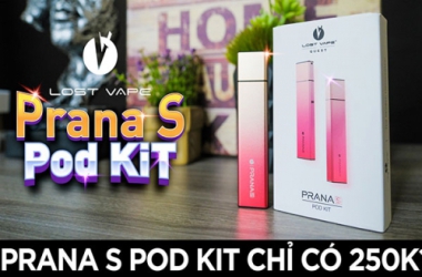 Prana s Pod kit là gì? Lựa chọn lost vape prana s để hút có thật sự tốt nhất