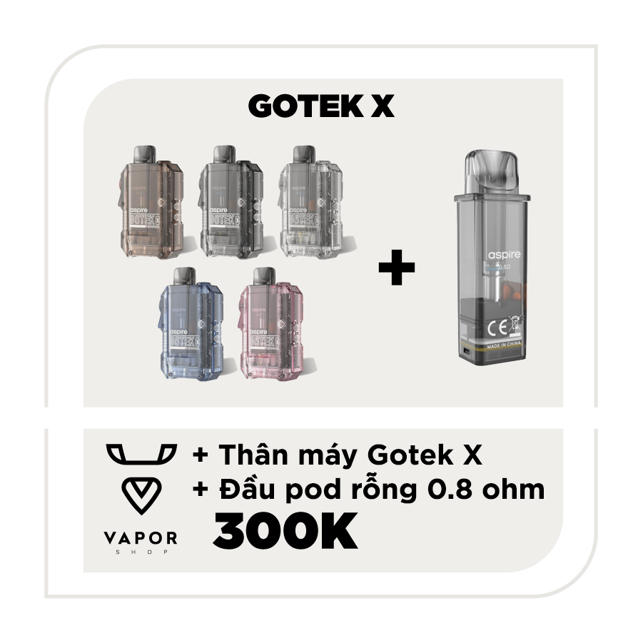 COMBO ASPIRE GOTEK X - Máy fullbox + Pod rỗng 0.8 Ohm + Tinh dầu saltnic tuỳ chọn